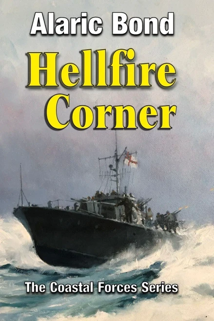 Hellfire Corner (The Coastal Forces Series)