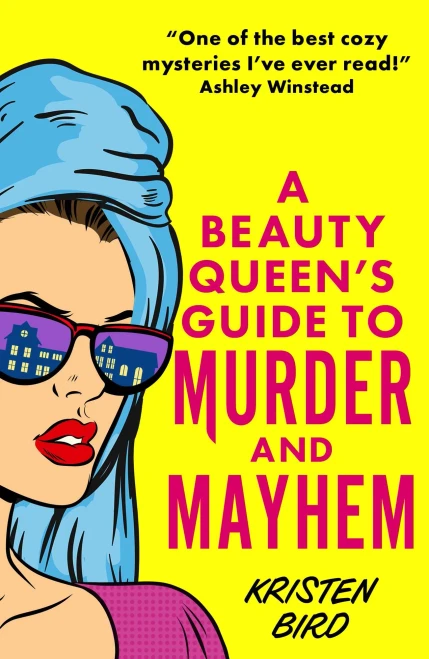 A Beauty Queen's Guide to Murder and Mayhem