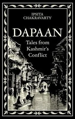 Dapaan: Tales from Kashmir's Conflict