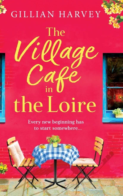 The Village Cafe in the Loire - (Hardback or Cased Book)
