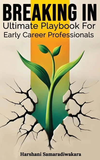 Breaking In: Ultimate Playbook for Early Career Professionals - (Hardback or Cased Book)