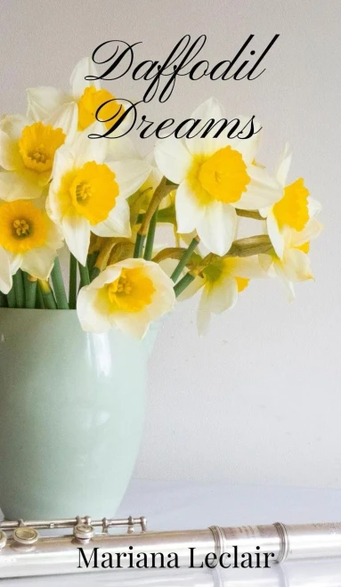 Daffodil Dreams - (Hardback or Cased Book)