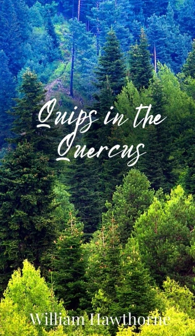 Quips in the Quercus - (Hardback or Cased Book)