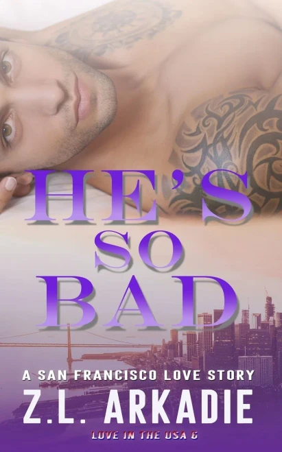 He's So Bad: A San Francisco Love Story (LOVE in the USA)