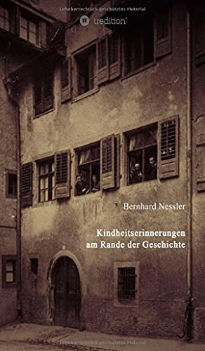 Kindheitserinnerungen Am Rande Der Geschichte (German Edition)