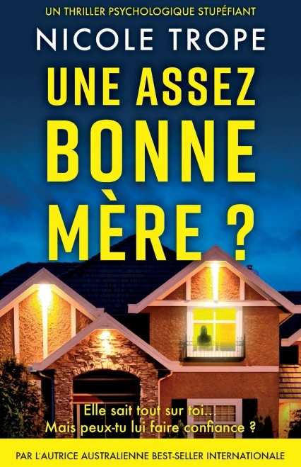 Une assez bonne mère ?: Un thriller psychologique stupéfiant