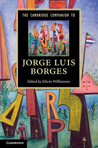 The Cambridge Companion To Jorge Luis Borges (Cambridge Companions To Literature)