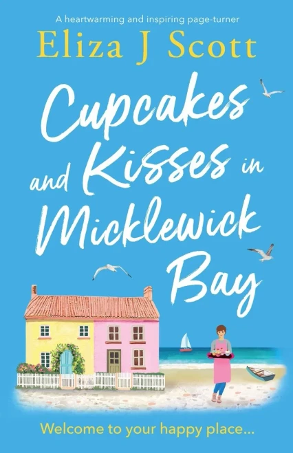 Cupcakes and Kisses in Micklewick Bay: A heartwarming and inspiring page-turner