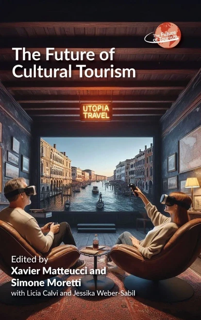 The Future of Cultural Tourism - (Hardback or Cased Book)