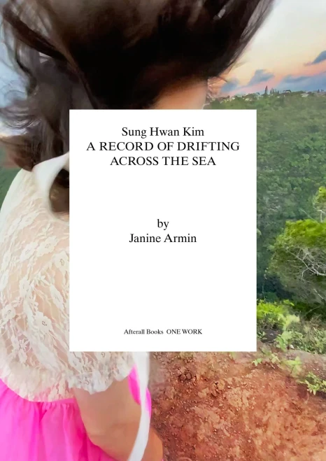 Sung Hwan Kim: A Record of Drifting Across the Sea