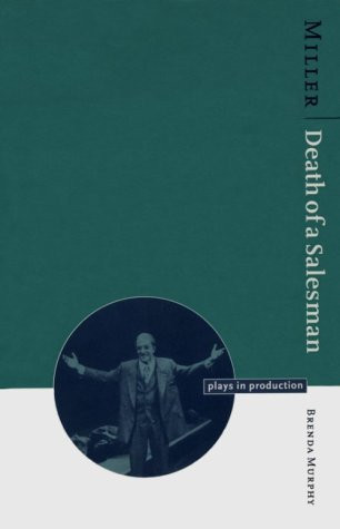 Miller: Death Of A Salesman (Plays In Production)