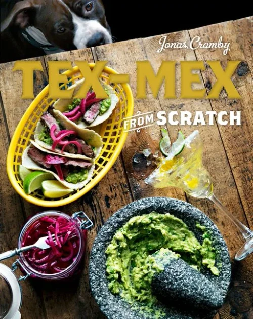 Tex-Mex from Scratch