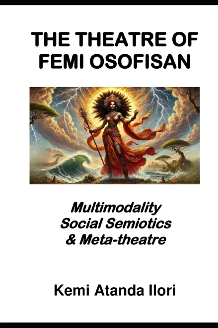 The Theatre of Femi Osofisan: Multimodality, Social Semiotics & Meta-theatre