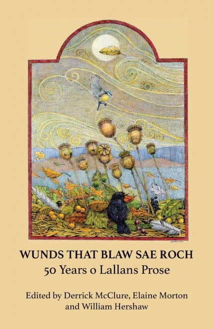 Wunds That Blaw Sae Roch: 50 Years o Lallans Prose (Scots)