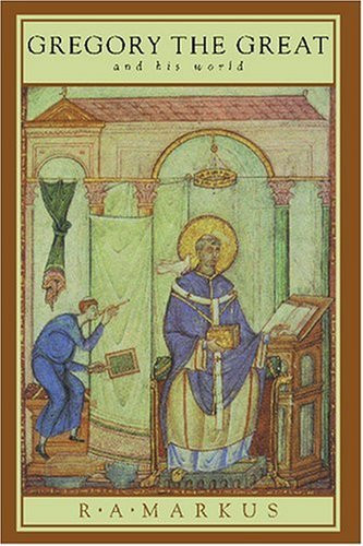 Gregory The Great And His World