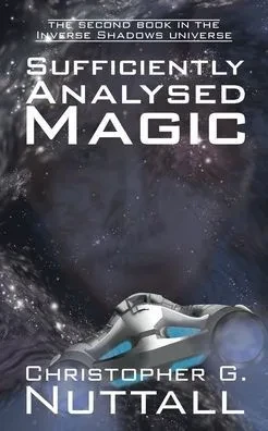 Sufficiently Analysed Magic: the second book in the Inverse Shadows universe