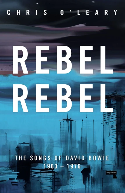 Rebel Rebel: The Songs of David Bowie: 1963 - 1976
