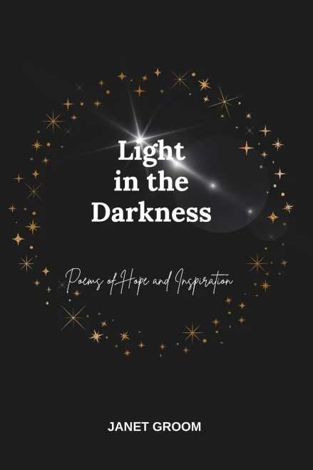 Light in the Darkness: Poems of Hope and Inspiration