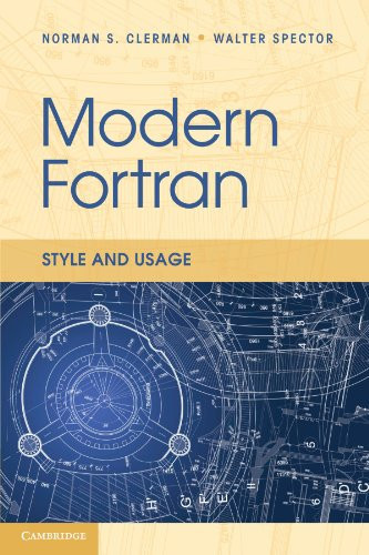 Modern Fortran: Style And Usage