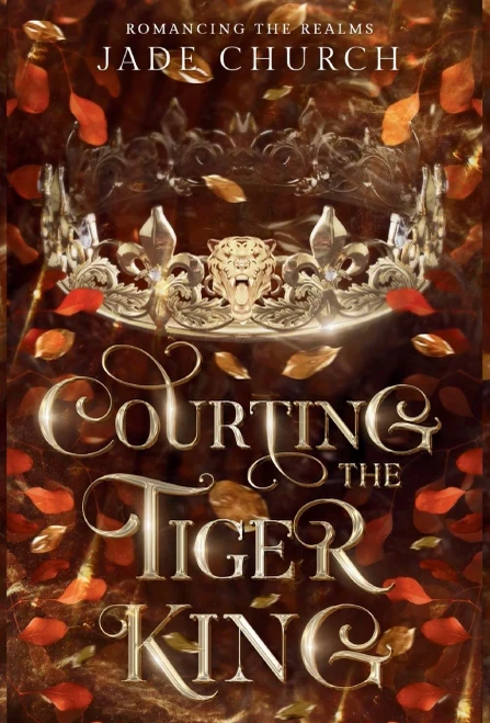 Courting the Tiger King - (Hardback or Cased Book)