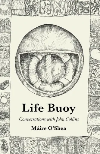 Life Buoy - Conversations with John Collins