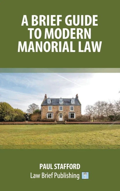 A Brief Guide to Modern Manorial Law - (Hardback or Cased Book)