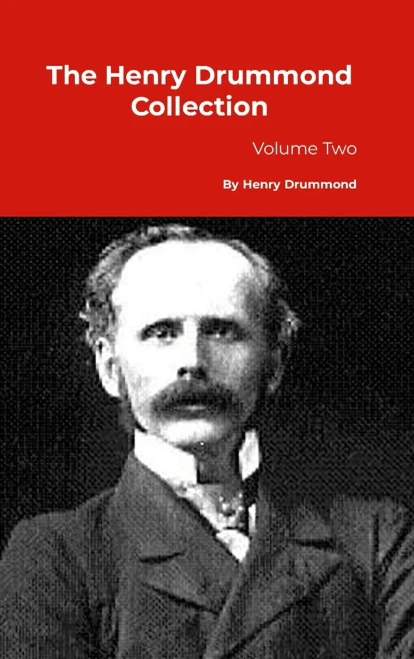 The Henry Drummond Collection: Volume Two
