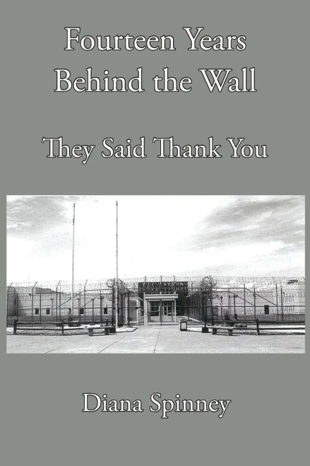 Fourteen Years Behind the Wall: They Said Thank You