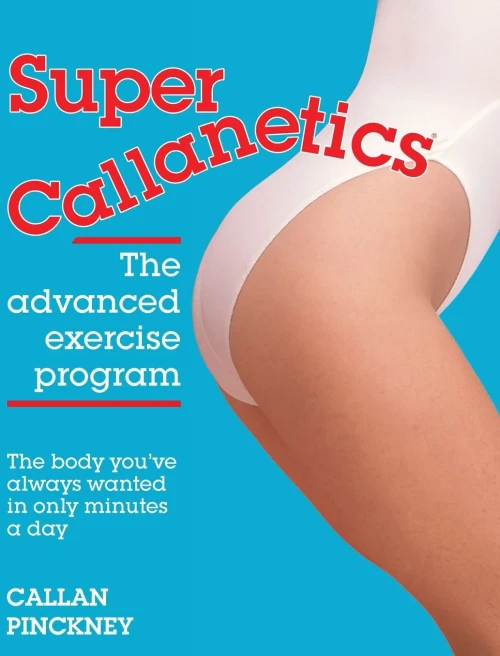 Super Callanetics - (Hardback or Cased Book)