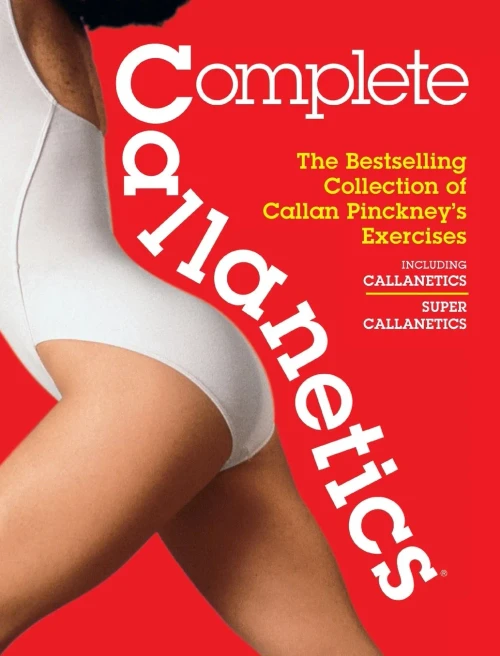 Complete Callanetics - (Hardback or Cased Book)