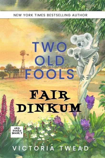 Two Old Fools Fair Dinkum - (Paperback or Softback)