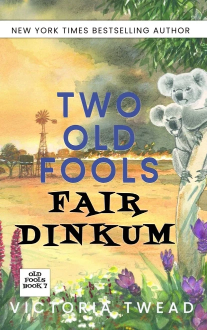 Two Old Fools Fair Dinkum - (Hardback or Cased Book)