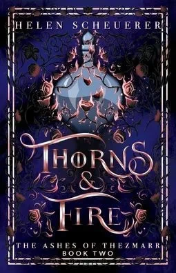 Thorns & Fire: An epic fantasy romance - (Paperback or Softback)