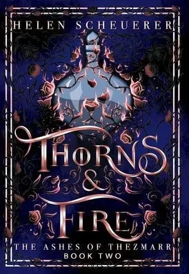Thorns & Fire: An epic fantasy romance - (Hardback or Cased Book)