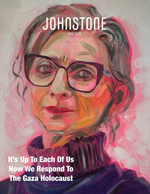 JOHNSTONE March 25: It's Up To Each Of Us How We Respond To The Gaza Holocaust