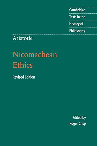 Aristotle: Nicomachean Ethics (Cambridge Texts In The History Of Philosophy)