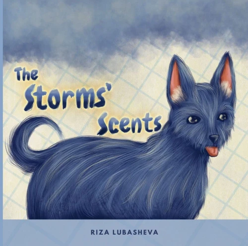 The Storms' Scents: A Dog's Memories Through Fragrances - (Hardback or Cased Book)