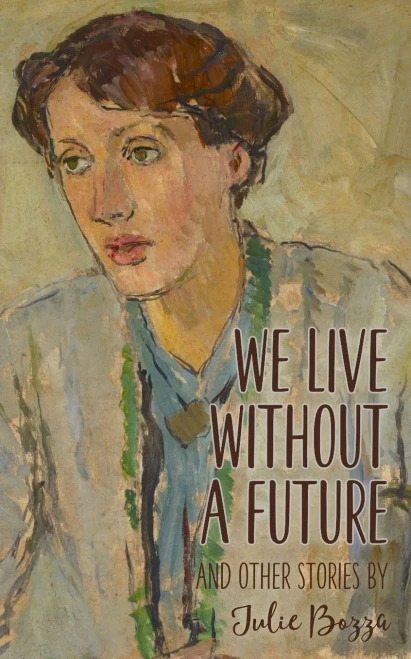 We Live Without a Future and other stories - 9781925869392