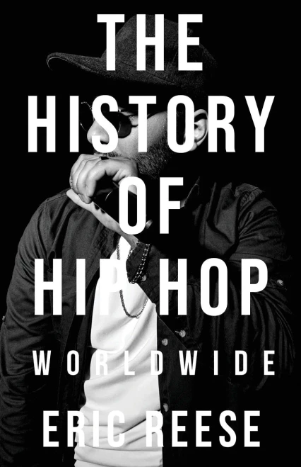 The History of Hip Hop: Worldwide
