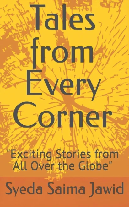 Tales From Every Corner: Exciting Stories from All Over the Globe