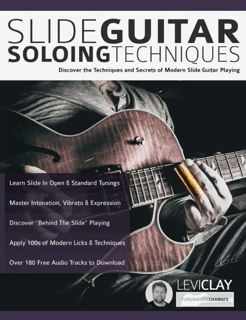 Slide Guitar Soloing Techniques: Discover the techniques and secrets of modern slide guitar playing (Learn Slide Guitar)