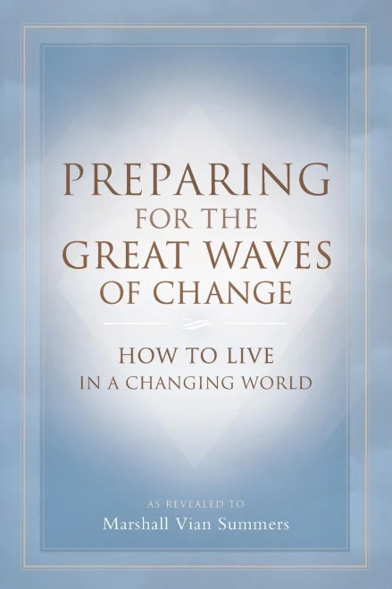Preparing for the Great Waves of Change: How to Live in a Changing World