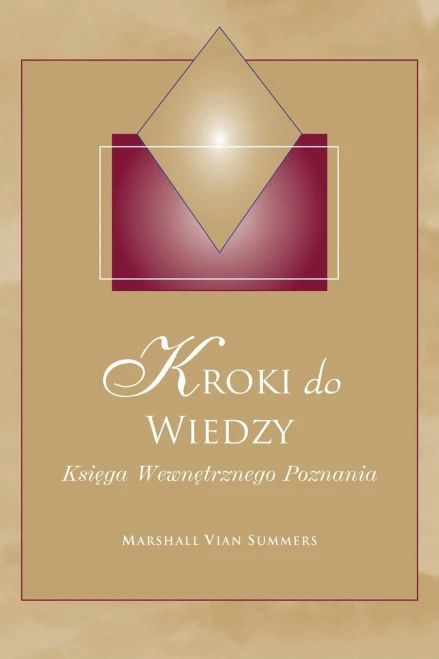 Kroki do Wiedzy (Steps to Knowledge - Polish Edition): Księga Wewnętrznego Poznania
