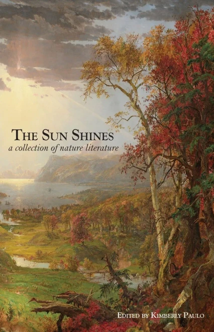 The Sun Shines: A Collection of Nature Literature