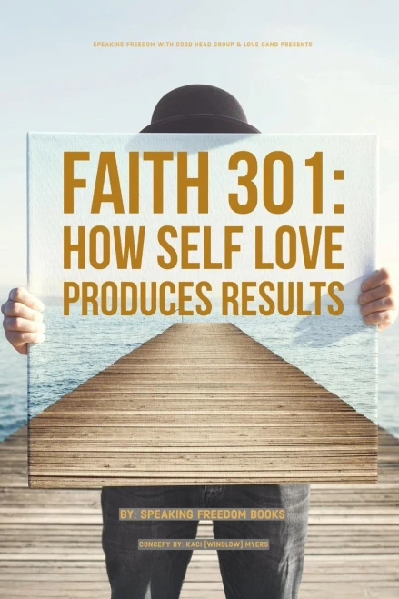 Faith 301: The Results of Self Love