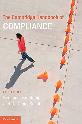 The Cambridge Handbook Of Compliance (Cambridge Law Handbooks)