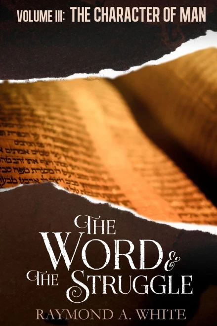 The Word and the Struggle: The Character of Man