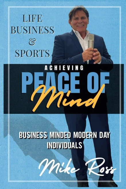 Achieving Peace of Mind in Life, Business, and Sports - (Paperback or Softback)