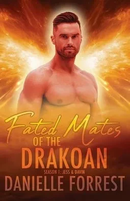 Fated Mates of the Drakoan Season 1: Jess & Davin - (Paperback or Softback)