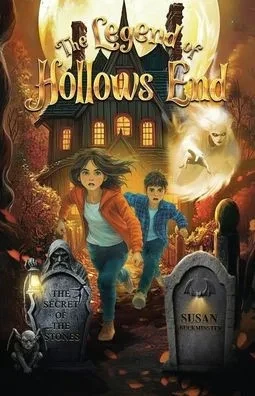 The Legend of Hollows End: The Secret of the Stones